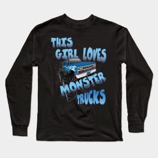 This Girl Loves Monster Trucks Girlfriend Wife Sister Birthday Gift Long Sleeve T-Shirt